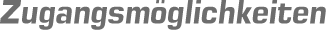Zugangsmglichkeiten